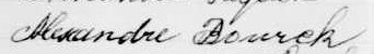 Signature d'Alexandre Bourck: 13 juillet 1900 Signature d'Alexandre Bourck: 13 juillet 1900