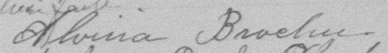 Signature d'Alvina Brochu: 15 juin 1891 Signature d'Alvina Brochu: 15 juin 1891