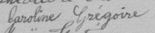 Signature de Caroline Grégoire: 27 juillet 1891