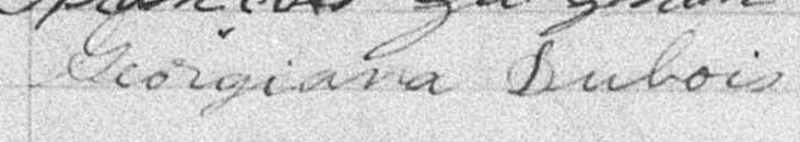 Signature de Georgiana Dubois: 21 juin 1897