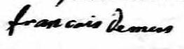 Signature de Francois Demers: 24 février 1824 Signature de Francois Demers: 24 février 1824