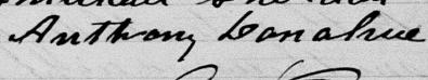 Signature de Anthony Donahue: 10 août 1882