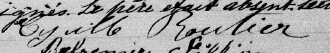 Signature de Cyrille Routier: 29 novembre 1889 Signature de Cyrille Routier: 29 novembre 1889