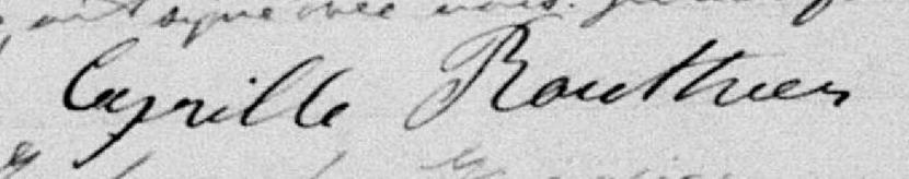 Signature de Cyrille Routhier: 30 mars 1899 Signature de Cyrille Routhier: 30 mars 1899