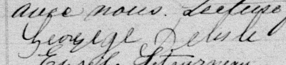 Signature de George Delisle: 6 mars 1887 Signature de George Delisle: 6 mars 1887