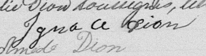 Signature de Ignace Dion: premier mars 1894