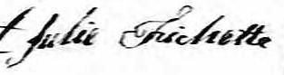 Signature de Julie Frichette: 4 février 1823 Signature de Julie Frichette: 4 février 1823