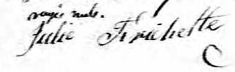 Signature de Julie Frichette: 20 juin 1830 Signature de Julie Frichette: 20 juin 1830