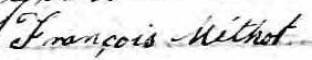 Signature de François Méthot: 28 juillet 1852 Signature de François Méthot: 28 juillet 1852