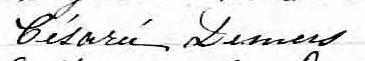 Signature de Césarée Demers: 5 août 1873 Signature de Césarée Demers: 5 août 1873