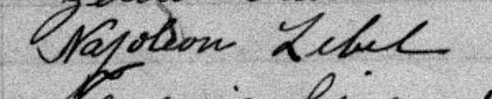 Signature de Napoléon Lebel: 24 juillet 1899 Signature de Napoléon Lebel: 24 juillet 1899