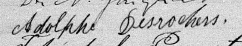Signature de Adolphe Desrochers: 11 octobre 1888 Signature de Adolphe Desrochers: 11 octobre 1888