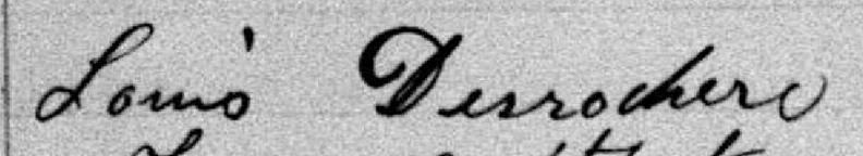 Signature de Louis Desrochers: 17 juillet 1877 Signature de Louis Desrochers: 17 juillet 1877