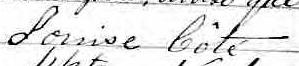 Signature de Louise Côté: 7 juillet 1874 Signature de Louise Côté: 7 juillet 1874