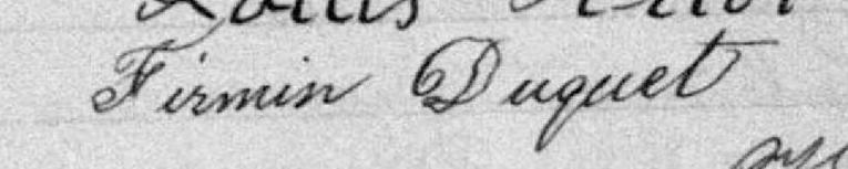 Signature de Firmin Duquet: 30 juin 1899 Signature de Firmin Duquet: 30 juin 1899