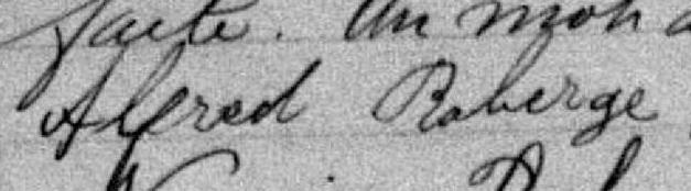 Signature de Alfred Roberge: 15 août 1882 Signature de Alfred Roberge: 15 août 1882