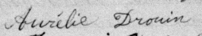 Signature de Aurélie Drouin: 30 octobre 1880 Signature de Aurélie Drouin: 30 octobre 1880