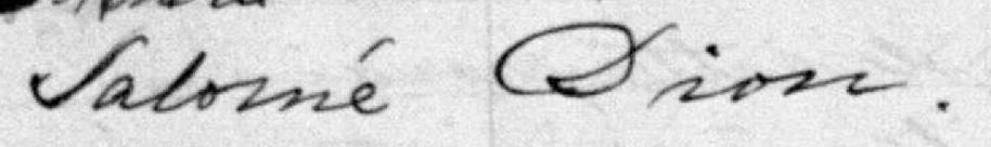 Signature de Salomé Dion: 17 février 1897 Signature de Salomé Dion: 17 février 1897