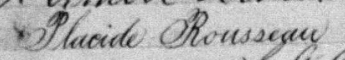 Signature de Placide Rousseau: 19 juin 1882 Signature de Placide Rousseau: 19 juin 1882