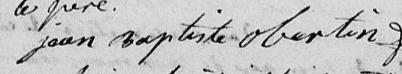 Signature de Jean Baptiste Obertin: 31 mars 1828 Signature de Jean Baptiste Obertin: 31 mars 1828