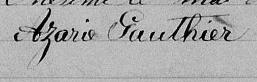 Signature de Azarie Gauthier: 2 juillet 1867 Signature de Azarie Gauthier: 2 juillet 1867